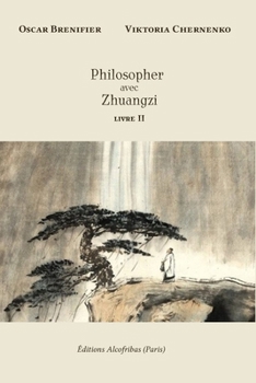 Philosopher avec Zhuangzi: Livre II