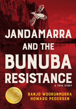 Paperback Janadamarra and the Bunuba Resistance: A True Story Book