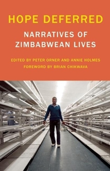 Hardcover Hope Deferred: Narratives of Zimbabwean Lives Book