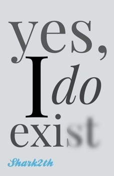 Paperback yes, I do exist Book