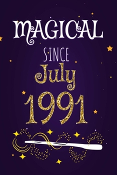 Magical Since July 1991: 120 blank pages of high quality white paper, 6" x 9" cute premium matte cover