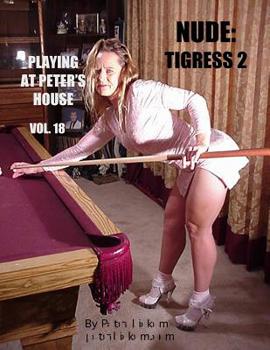 Paperback Nude: Tigress 2: Playing At Peter's House Book