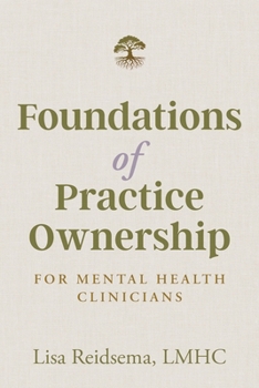 Foundations of Practice Ownership for Mental Health Clinicians