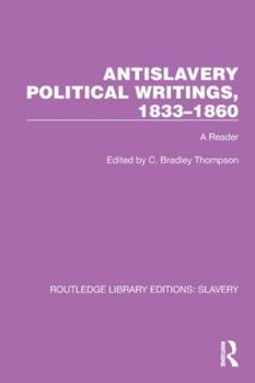 Paperback Antislavery Political Writings, 1833-1860: A Reader Book