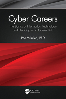 Hardcover Cyber Careers: The Basics of Information Technology and Deciding on a Career Path Book