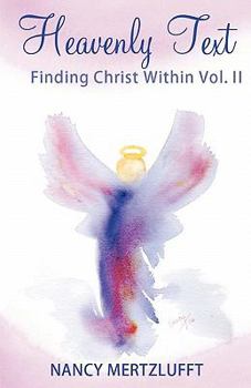 Paperback Heavenly Text Finding Christ Within Vol. II Book