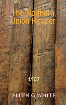 Paperback The Northern Union Reaper (1907) Book