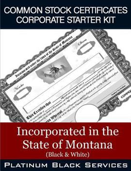 Paperback Common Stock Certificates Corporate Starter Kit: Incorporated in the State of Montana (Black & White) Book