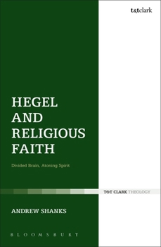 Paperback Hegel and Religious Faith: Divided Brain, Atoning Spirit Book