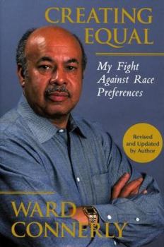 Hardcover Creating Equal: My Fight Against Race Preferences Book