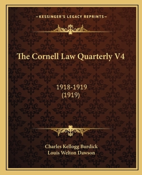 The Cornell Law Quarterly V4: 1918-1919