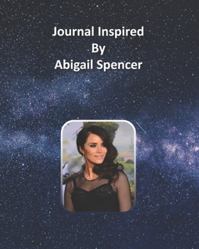 Journal Inspired by Abigail Spencer