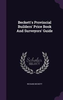 Hardcover Beckett's Provincial Builders' Price Book And Surveyors' Guide Book