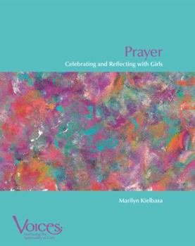 Paperback Prayer: Celebrating and Reflecting with Girls Book