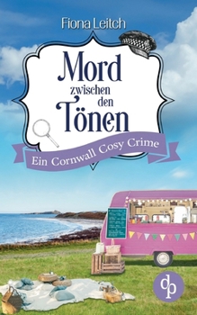 Mord zwischen den Tönen Ein Cornwall Cosy Crime (German Edition)