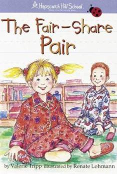 The Fair-share Pair (Hopscotch Hill School) - Book  of the Hopscotch Hill School