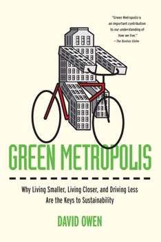 Green Metropolis: What the City Can Teach the Country About True Sustainability