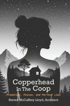 Paperback Copperhead in the Coop: Predation, Poison and Perfect Lies Book