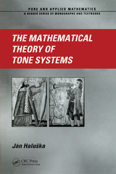 Paperback The Mathematical Theory of Tone Systems Book