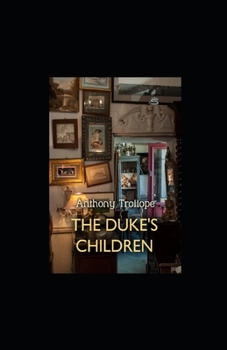 Paperback The Duke's Children illustrated Book