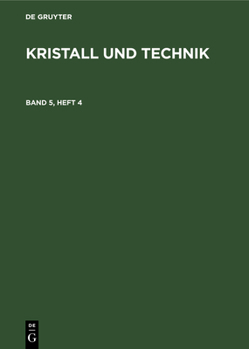 Hardcover Kristall Und Technik. Band 5, Heft 4 [German] Book