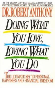 Paperback Doing What You Love, Loving What You Do: The Ultimate Key to Book
