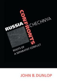 Hardcover Russia Confronts Chechnya: Roots of a Separatist Conflict Book