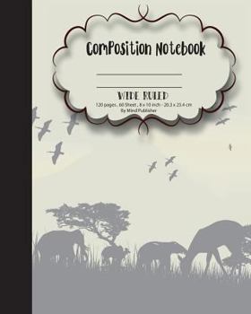 Paperback Composition Notebook Wide Ruled Paper, Woodland Safari Animal School Notebooks: Wide ruled notebook paper for school boys girls teen, 120p, 8'x10" Book