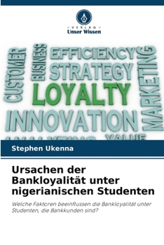 Paperback Ursachen der Bankloyalität unter nigerianischen Studenten [German] Book