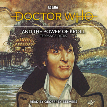 Doctor Who and the Power of Kroll - Book #123 of the Adventures of the 4th Doctor