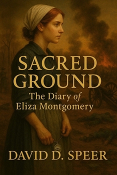 Paperback Sacred Ground: The Diary of Eliza Montgomery Book