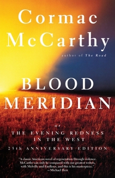 Paperback Blood Meridian: Or the Evening Redness in the West Book