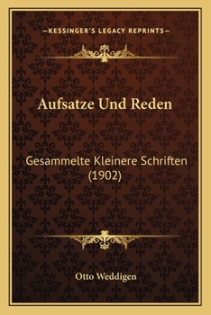 Aufsatze Und Reden: Gesammelte Kleinere Schriften (1902)