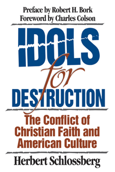 Paperback Idols for Destruction: The Conflict of Christian Faith and American Culture Book