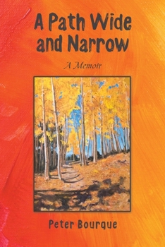 Paperback A Path Wide and Narrow: A Memoir Book