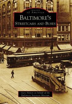 Baltimore's Streetcars and Buses - Book  of the Images of America: Maryland