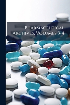 Paperback Pharmaceutical Archives, Volumes 3-4 Book