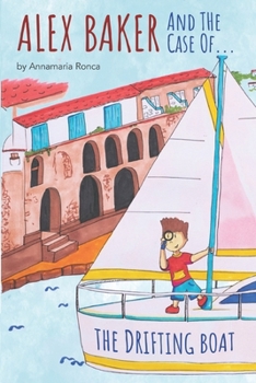 Paperback Alex Baker & the case of the drifting boat Book