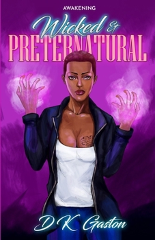 Paperback Wicked & Preternatural: Awakening Book