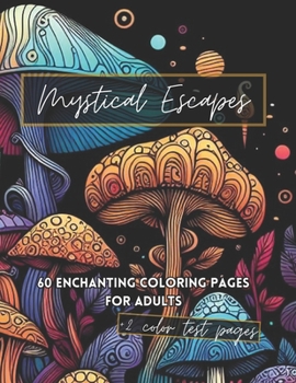 Paperback Mystical Escapes: An Enchanted Adult Coloring Book