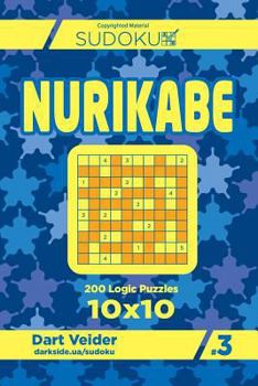 Paperback Sudoku Nurikabe - 200 Logic Puzzles 10x10 (Volume 3) Book