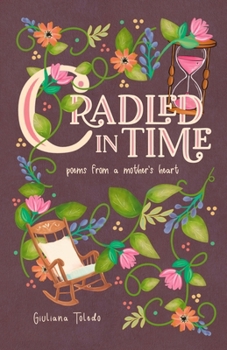 Paperback Cradled in Time: Poems From a Mother's Heart Book