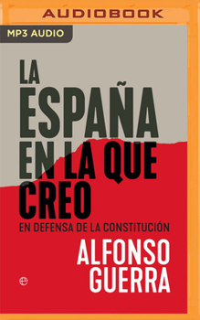 Audio CD La España En La Que Creo: En Defensa de la Constitución [Spanish] Book
