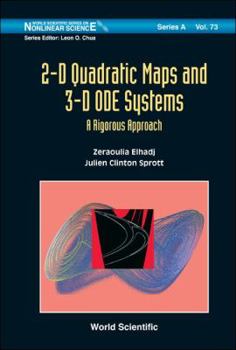 Hardcover 2-D Quadratic Maps and 3-D Ode Systems: A Rigorous Approach Book