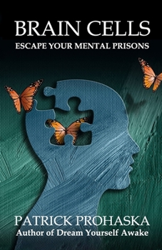 Paperback Brain Cells: Escape Your Mental Prisons Book