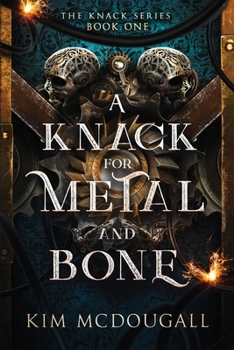 Paperback A Knack for Metal and Bone Book