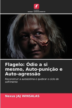 Paperback Flagelo: Ódio a si mesmo, Auto-punição e Auto-agressão [Portuguese] Book
