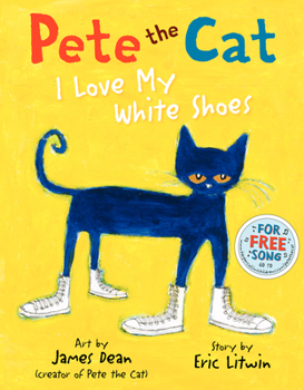 Hardcover Pete the Cat: I Love My White Shoes Book