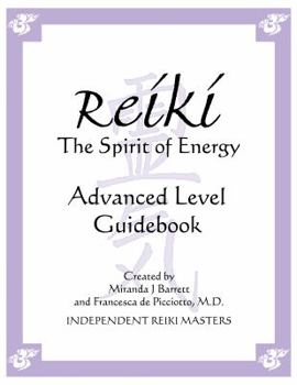 Paperback Reiki The Spirit of Energy: Advanced Level Guidebook Book