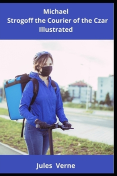 Paperback Michael Strogoff the Courier of the Czar Illustrated Book